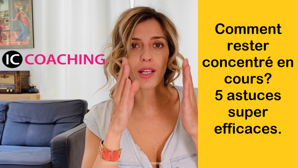 Comment rester concentré en cours: 5 astuces super efficaces de coach scolaire et d’ancienne prof !
